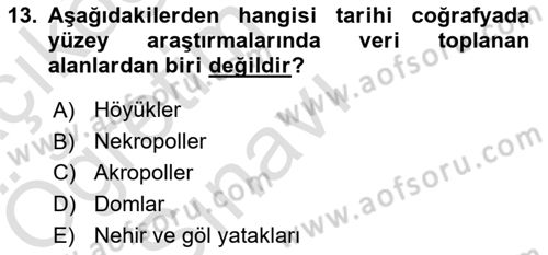Tarihi Coğrafya Dersi 2024 - 2025 Yılı Yaz Okulu Sınav Soruları 13. Soru