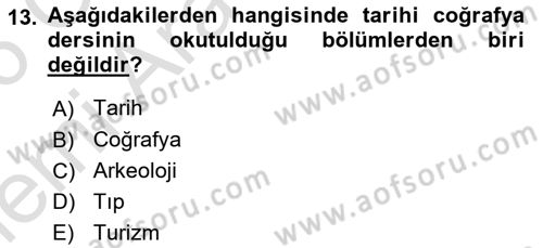 Tarihi Coğrafya Dersi 2025 - 2026 Yılı (Vize) Ara Sınav Soruları 13. Soru