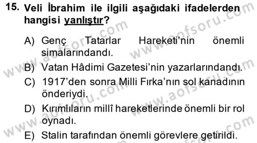 XIX. Yüzyıl Türk Dünyası Dersi 2013 - 2014 Yılı (Vize) Ara Sınav Soruları 15. Soru