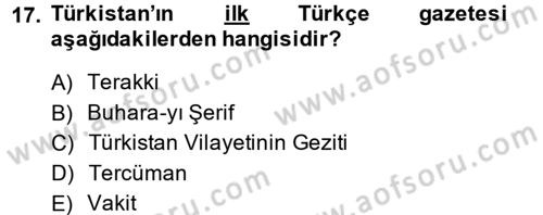 XIX. Yüzyıl Türk Dünyası Dersi 2013 - 2014 Yılı (Final) Dönem Sonu Sınav Soruları 17. Soru