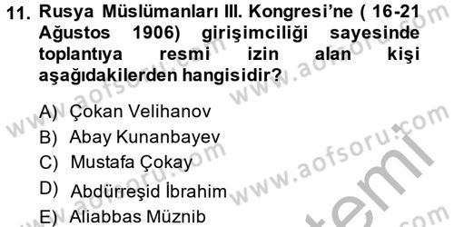 XIX. Yüzyıl Türk Dünyası Dersi 2014 - 2015 Yılı (Vize) Ara Sınavı 11. Soru