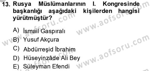 XIX. Yüzyıl Türk Dünyası Dersi 2014 - 2015 Yılı (Vize) Ara Sınavı 13. Soru