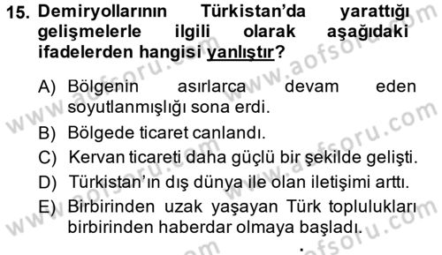XIX. Yüzyıl Türk Dünyası Dersi 2014 - 2015 Yılı (Final) Dönem Sonu Sınav Soruları 15. Soru