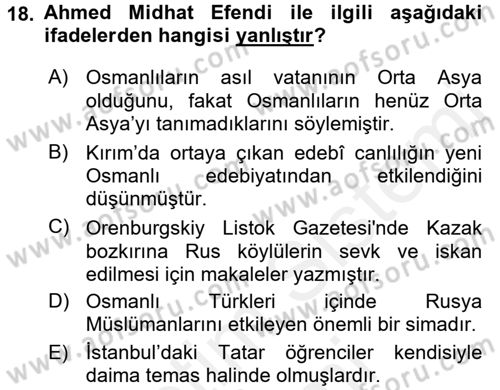XIX. Yüzyıl Türk Dünyası Dersi 2015 - 2016 Yılı (Vize) Ara Sınav Soruları 18. Soru