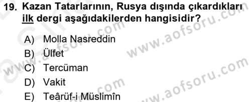 XIX. Yüzyıl Türk Dünyası Dersi 2015 - 2016 Yılı (Vize) Ara Sınav Soruları 19. Soru