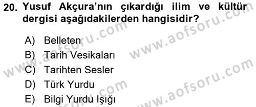XIX. Yüzyıl Türk Dünyası Dersi 2015 - 2016 Yılı (Vize) Ara Sınav Soruları 20. Soru
