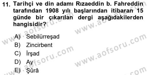 XIX. Yüzyıl Türk Dünyası Dersi 2016 - 2017 Yılı (Vize) Ara Sınav Soruları 11. Soru