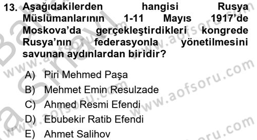 XIX. Yüzyıl Türk Dünyası Dersi 2016 - 2017 Yılı (Vize) Ara Sınav Soruları 13. Soru