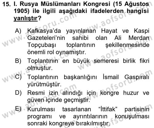 XIX. Yüzyıl Türk Dünyası Dersi 2016 - 2017 Yılı (Vize) Ara Sınav Soruları 15. Soru