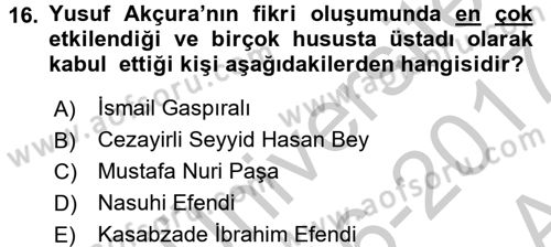 XIX. Yüzyıl Türk Dünyası Dersi 2016 - 2017 Yılı (Vize) Ara Sınav Soruları 16. Soru