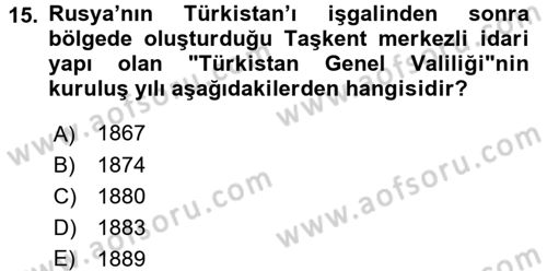 XIX. Yüzyıl Türk Dünyası Dersi 2017 - 2018 Yılı (Final) Dönem Sonu Sınav Soruları 15. Soru