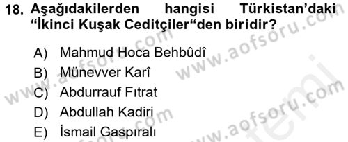 XIX. Yüzyıl Türk Dünyası Dersi 2017 - 2018 Yılı (Final) Dönem Sonu Sınav Soruları 18. Soru