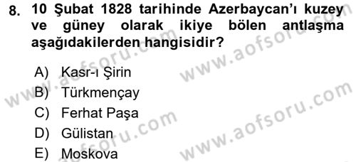 XIX. Yüzyıl Türk Dünyası Dersi 2017 - 2018 Yılı (Final) Dönem Sonu Sınav Soruları 8. Soru