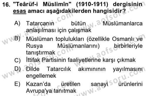 XIX. Yüzyıl Türk Dünyası Dersi 2018 - 2019 Yılı (Vize) Ara Sınavı 16. Soru