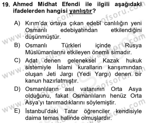 XIX. Yüzyıl Türk Dünyası Dersi 2018 - 2019 Yılı (Vize) Ara Sınav Soruları 19. Soru