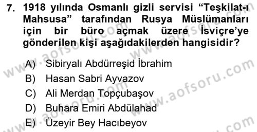 XIX. Yüzyıl Türk Dünyası Dersi 2018 - 2019 Yılı Yaz Okulu Sınavı 7. Soru