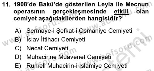 XIX. Yüzyıl Türk Dünyası Dersi 2020 - 2021 Yılı Yaz Okulu Sınav Soruları 11. Soru