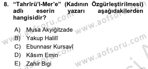 XIX. Yüzyıl Türk Dünyası Dersi 2021 - 2022 Yılı (Vize) Ara Sınav Soruları 8. Soru