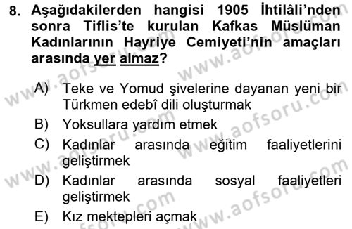 XIX. Yüzyıl Türk Dünyası Dersi 2021 - 2022 Yılı (Final) Dönem Sonu Sınav Soruları 8. Soru