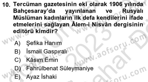 XIX. Yüzyıl Türk Dünyası Dersi 2023 - 2024 Yılı (Vize) Ara Sınav Soruları 10. Soru