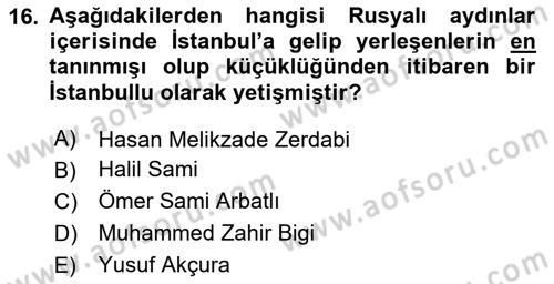 XIX. Yüzyıl Türk Dünyası Dersi 2023 - 2024 Yılı (Vize) Ara Sınav Soruları 16. Soru