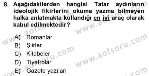 XIX. Yüzyıl Türk Dünyası Dersi 2023 - 2024 Yılı (Vize) Ara Sınav Soruları 8. Soru