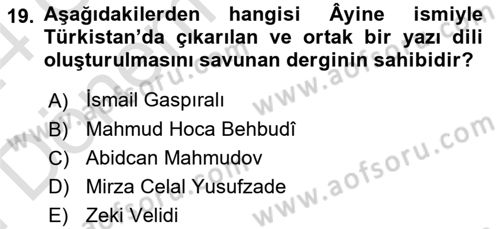XIX. Yüzyıl Türk Dünyası Dersi 2023 - 2024 Yılı (Final) Dönem Sonu Sınav Soruları 19. Soru