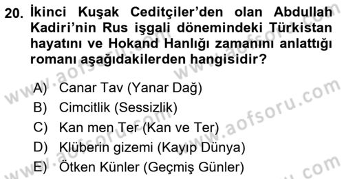 XIX. Yüzyıl Türk Dünyası Dersi 2024 - 2025 Yılı (Final) Dönem Sonu Sınav Soruları 20. Soru