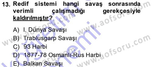 Osmanlı Devleti Yenileşme Hareketleri (1876-1918) Dersi 2013 - 2014 Yılı (Vize) Ara Sınav Soruları 13. Soru