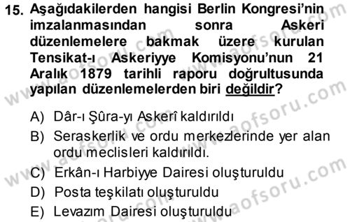 Osmanlı Devleti Yenileşme Hareketleri (1876-1918) Dersi Ara Sınavı Deneme Sınav Soruları 15. Soru