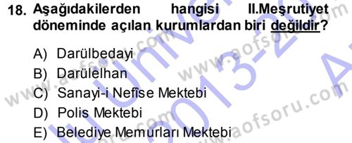 Osmanlı Devleti Yenileşme Hareketleri (1876-1918) Dersi 2013 - 2014 Yılı (Vize) Ara Sınav Soruları 18. Soru