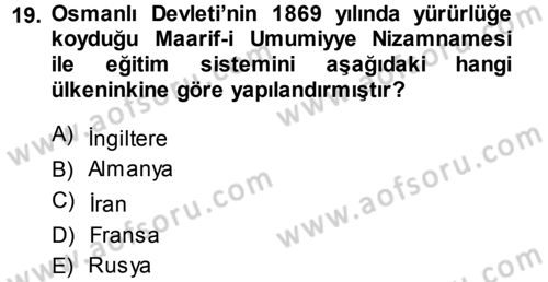 Osmanlı Devleti Yenileşme Hareketleri (1876-1918) Dersi Ara Sınavı Deneme Sınav Soruları 19. Soru