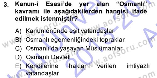 Osmanlı Devleti Yenileşme Hareketleri (1876-1918) Dersi 2013 - 2014 Yılı (Vize) Ara Sınav Soruları 3. Soru