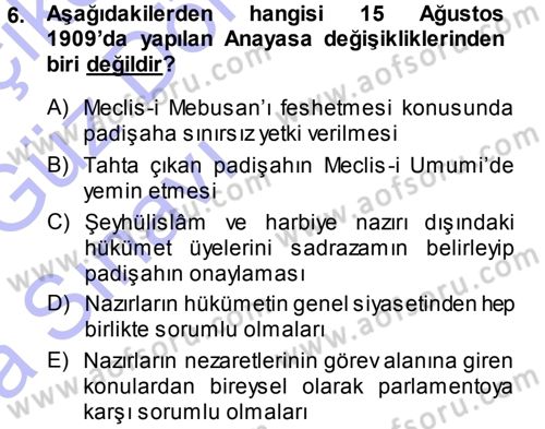 Osmanlı Devleti Yenileşme Hareketleri (1876-1918) Dersi Ara Sınavı Deneme Sınav Soruları 6. Soru