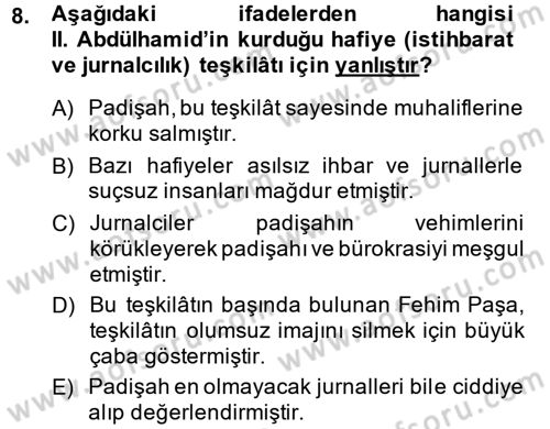 Osmanlı Devleti Yenileşme Hareketleri (1876-1918) Dersi Ara Sınavı Deneme Sınav Soruları 8. Soru