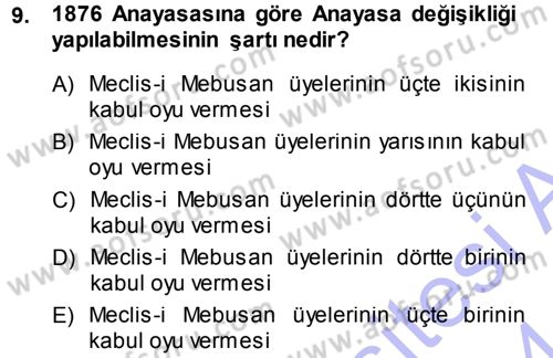 Osmanlı Devleti Yenileşme Hareketleri (1876-1918) Dersi 2013 - 2014 Yılı (Vize) Ara Sınav Soruları 9. Soru
