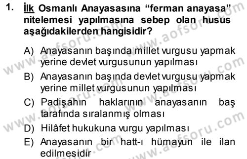 Osmanlı Devleti Yenileşme Hareketleri (1876-1918) Dersi 2013 - 2014 Yılı (Final) Dönem Sonu Sınav Soruları 1. Soru