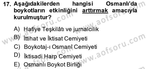 Osmanlı Devleti Yenileşme Hareketleri (1876-1918) Dersi 2013 - 2014 Yılı (Final) Dönem Sonu Sınav Soruları 17. Soru