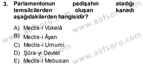 Osmanlı Devleti Yenileşme Hareketleri (1876-1918) Dersi 2013 - 2014 Yılı (Final) Dönem Sonu Sınav Soruları 3. Soru