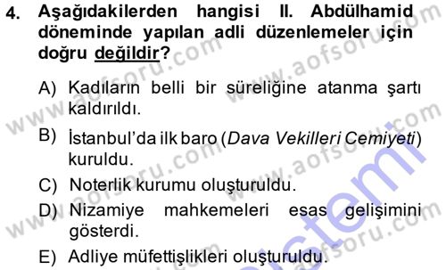 Osmanlı Devleti Yenileşme Hareketleri (1876-1918) Dersi 2013 - 2014 Yılı (Final) Dönem Sonu Sınav Soruları 4. Soru