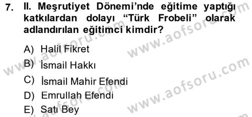 Osmanlı Devleti Yenileşme Hareketleri (1876-1918) Dersi 2013 - 2014 Yılı (Final) Dönem Sonu Sınav Soruları 7. Soru