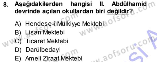 Osmanlı Devleti Yenileşme Hareketleri (1876-1918) Dersi 2013 - 2014 Yılı (Final) Dönem Sonu Sınav Soruları 8. Soru