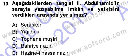 Osmanlı Devleti Yenileşme Hareketleri (1876-1918) Dersi Ara Sınavı Deneme Sınav Soruları 10. Soru