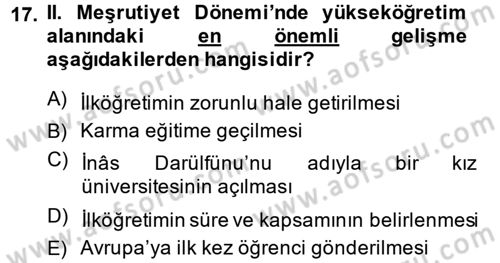 Osmanlı Devleti Yenileşme Hareketleri (1876-1918) Dersi Ara Sınavı Deneme Sınav Soruları 17. Soru