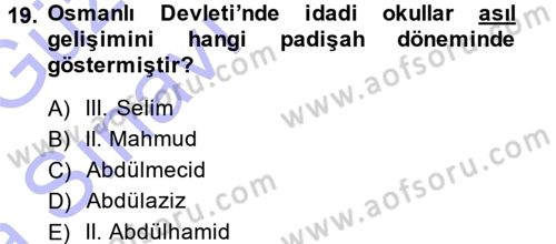 Osmanlı Devleti Yenileşme Hareketleri (1876-1918) Dersi 2014 - 2015 Yılı (Vize) Ara Sınav Soruları 19. Soru