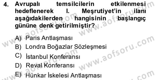 Osmanlı Devleti Yenileşme Hareketleri (1876-1918) Dersi 2014 - 2015 Yılı (Vize) Ara Sınav Soruları 4. Soru