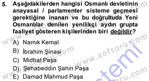 Osmanlı Devleti Yenileşme Hareketleri (1876-1918) Dersi Ara Sınavı Deneme Sınav Soruları 5. Soru