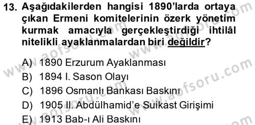 Osmanlı Devleti Yenileşme Hareketleri (1876-1918) Dersi 2014 - 2015 Yılı (Final) Dönem Sonu Sınav Soruları 13. Soru