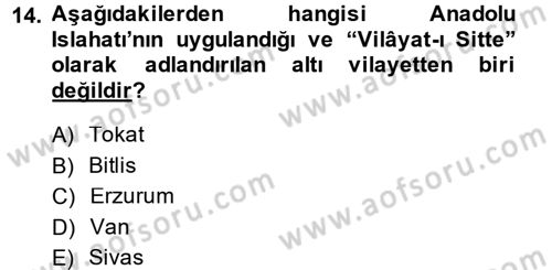 Osmanlı Devleti Yenileşme Hareketleri (1876-1918) Dersi 2014 - 2015 Yılı (Final) Dönem Sonu Sınav Soruları 14. Soru