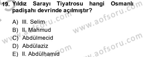 Osmanlı Devleti Yenileşme Hareketleri (1876-1918) Dersi 2014 - 2015 Yılı (Final) Dönem Sonu Sınav Soruları 19. Soru